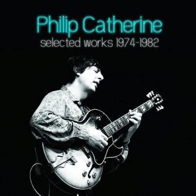 3. Philip Catherine 'Selected Works 1974 - 1982'
