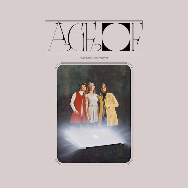 2. Oneohtrix Point Never - Age Of