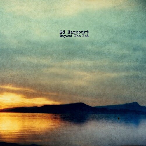5. Ed Harcourt - Beyond The End