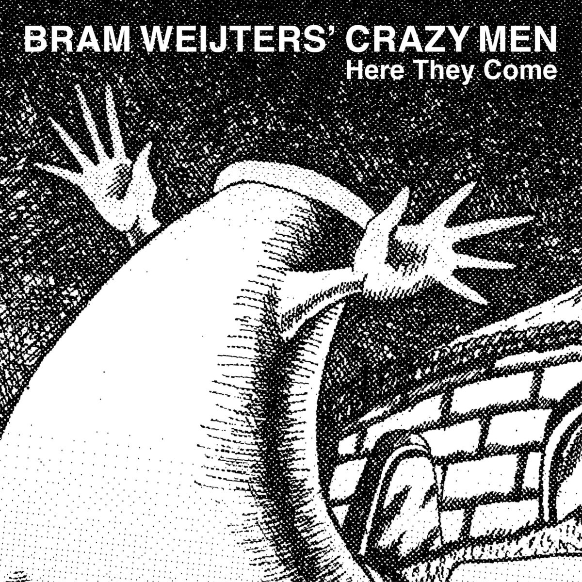 1. Bram Weijters’ Crazy Men - Here They Come
