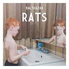9. Balthazar - Rats (2012)